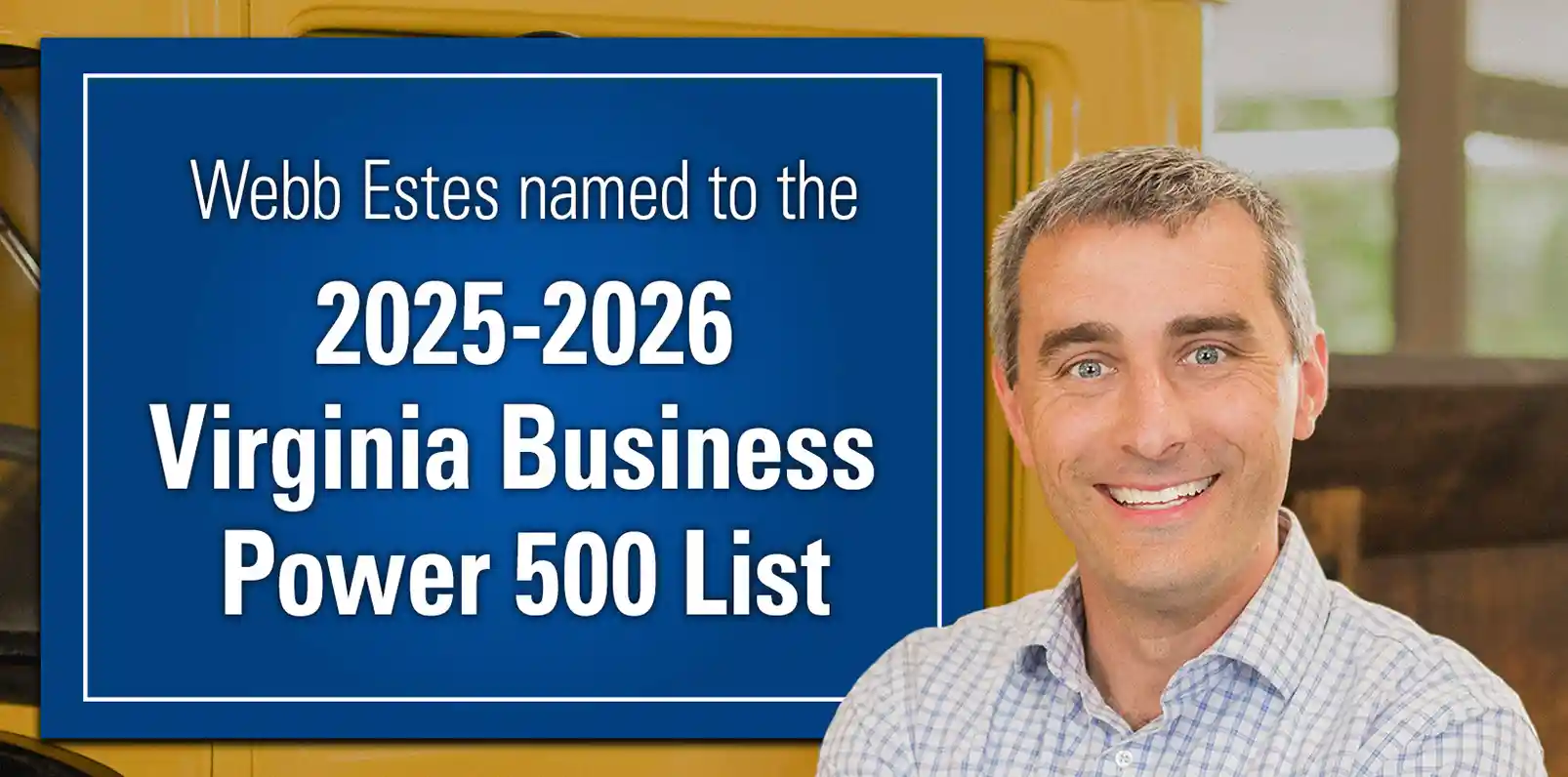 President & COO Webb Estes Named To Virginia Business’ Power 500 List